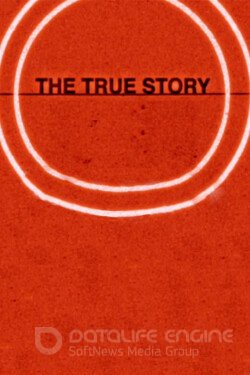 The True Story (0) смотреть онлайн 